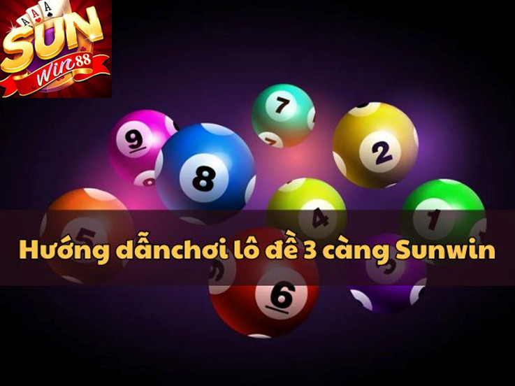 Lô Đề 3 Càng Sunwin - Tỷ Lệ Ăn Lớn Hấp Dẫn Số 1 Việt Nam 2 Hướng dẫn cách chơi lô đề 3 càng Sunwin chi tiết