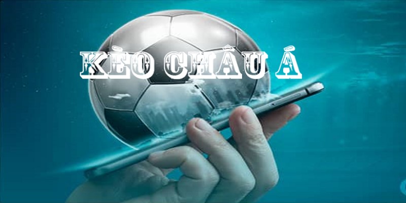 Soi Kèo Châu Á – Hướng Dẫn Cách Soi Kèo Ăn 100% 2 Soi kèo châu Á – Thông tin giới thiệu về kèo châu Á