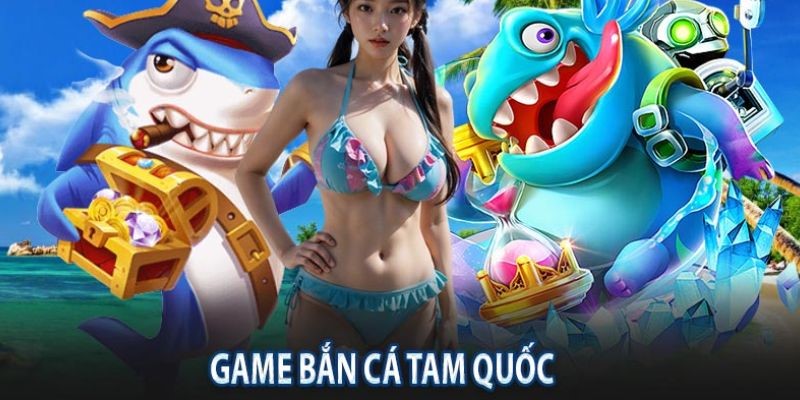 Bắn Cá Tam Quốc Game Hot Nhất Sunwin Năm 2024 5 Chơi bắn cá tam quốc Sunwin uy tín, chất lượng hàng đầu