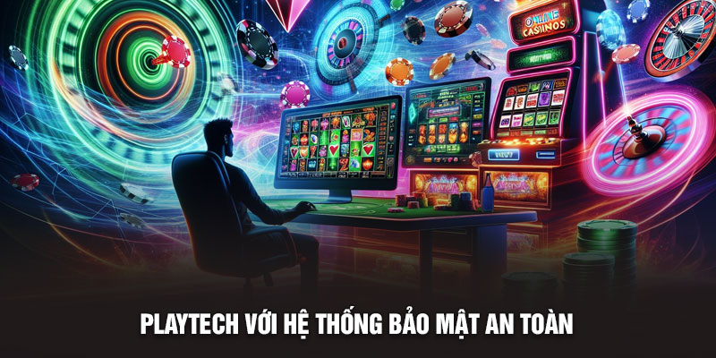 Sòng Bài Playtech – Tham Gia Ngay Ưu Đãi Hot 2024 3 Playtech với hệ thống bảo mật an toàn