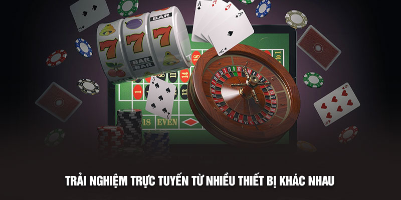 Sòng Bài Evolution – Trải nghiệm Casino Đẳng Cấp Số 1 2 Trải nghiệm trực tuyến từ nhiều thiết bị khác nhau